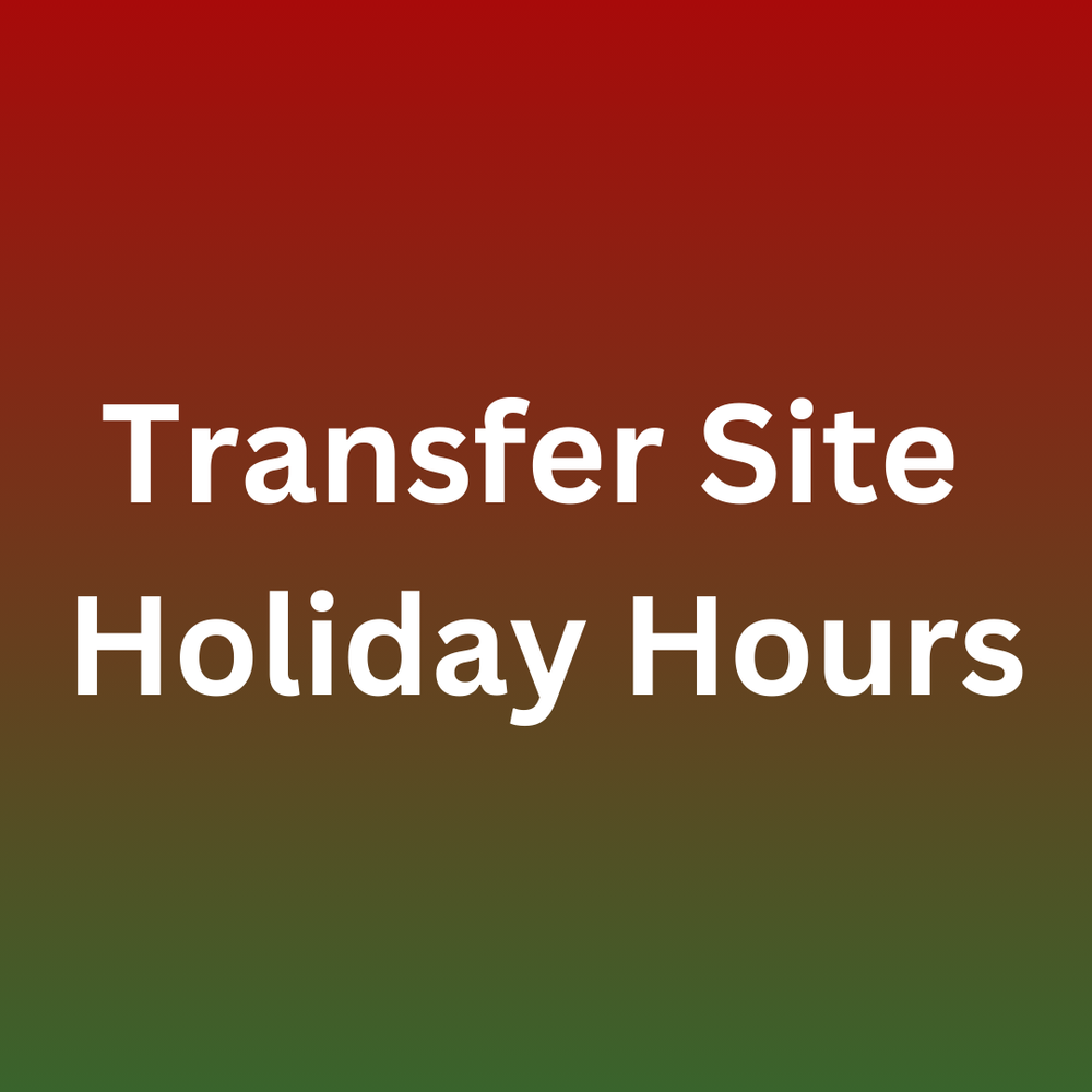 Transfer Site Holiday Hours