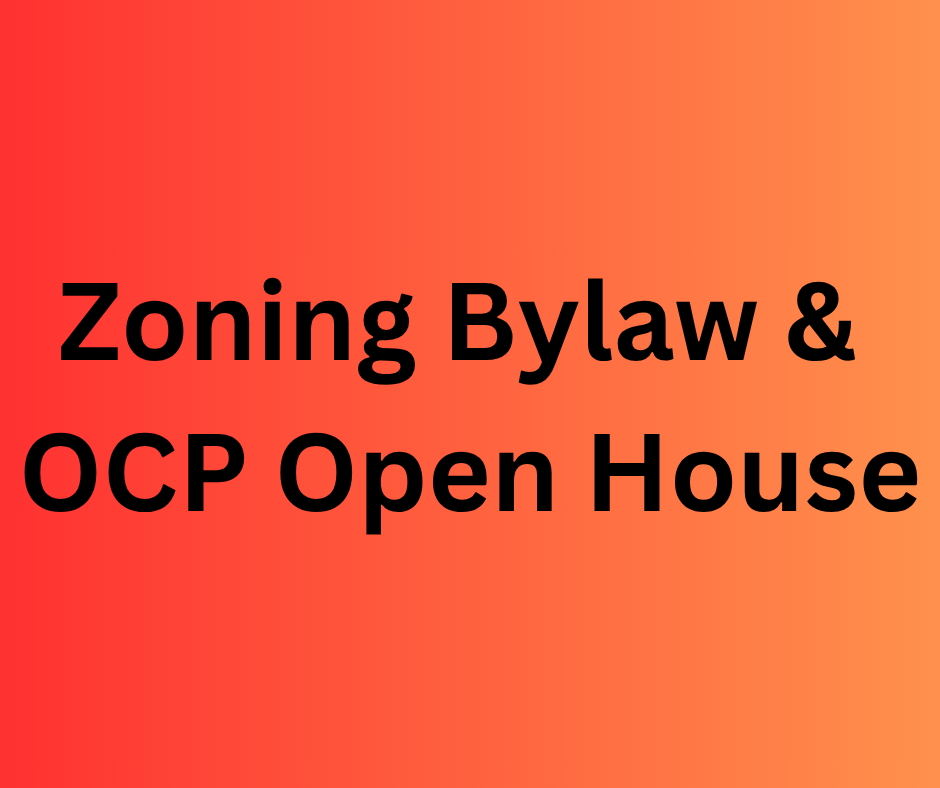 Zoning Bylaw & Official Community Plan - Open House